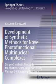 Cover von Development of Synthetic Methods for Novel Photofunctional Multinuclear Complexes