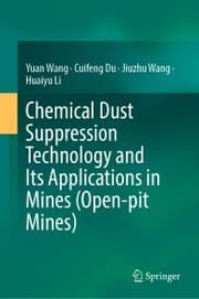 Cover von Chemical Dust Suppression Technology and Its Applications in Mines (Open-pit Mines)