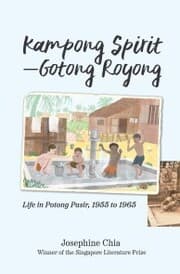 Cover von Kampong Spirit-Gotong Royong: Life in Potong Pasir, 1955 to 1965