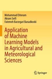 Cover von Application of Machine Learning Models in Agricultural and Meteorological Sciences