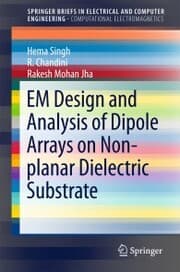 Cover von EM Design and Analysis of Dipole Arrays on Non-planar Dielectric Substrate