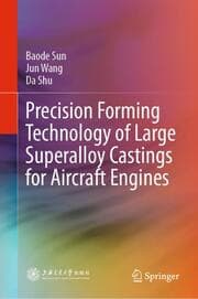 Cover von Precision Forming Technology of Large Superalloy Castings for Aircraft Engines