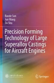 Cover von Precision Forming Technology of Large Superalloy Castings for Aircraft Engines