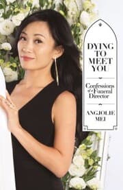 Cover von Dying to Meet You: Confessions of a Funeral Director
