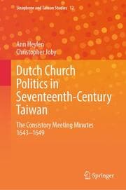 Cover von Dutch Church Politics in Seventeenth-Century Taiwan