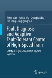 Cover von Fault Diagnosis and Adaptive Fault-Tolerant Control of High-Speed Train