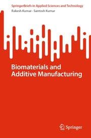 Cover von Biomaterials and Additive Manufacturing