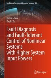 Cover von Fault Diagnosis and Fault-Tolerant Control of Nonlinear Systems with Higher System Input Powers