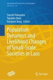 Cover von Population Dynamics and Livelihood Changes of Small-Scale Societies in Laos