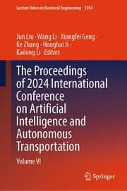 Cover von The Proceedings of 2024 International Conference on Artificial Intelligence and Autonomous Transportation