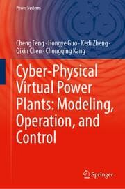 Cover von Cyber-Physical Virtual Power Plants: Modeling, Operation, and Control