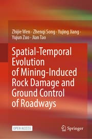 Cover von Spatial-Temporal Evolution of Mining-Induced Rock Damage and Ground Control of Roadways