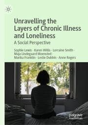 Cover von Unravelling the Layers of Chronic Illness and Loneliness