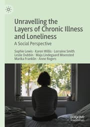 Cover von Unravelling the Layers of Chronic Illness and Loneliness