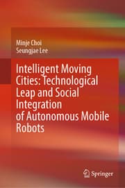 Cover von Intelligent Moving Cities: Technological Leap and Social Integration of Autonomous Mobile Robots