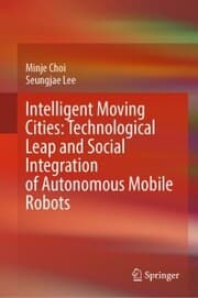 Cover von Intelligent Moving Cities: Technological Leap and Social Integration of Autonomous Mobile Robots
