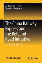 Cover von The China Railway Express and the Belt and Road Initiative