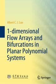 Cover von 1-dimensional Flow Arrays and Bifurcations in Planar Polynomial Systems