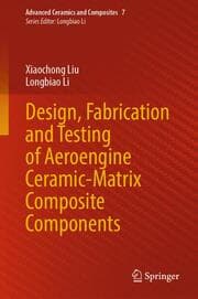 Cover von Design, Fabrication and Testing of Aeroengine Ceramic-Matrix Composite Components