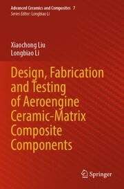 Cover von Design, Fabrication and Testing of Aeroengine Ceramic-Matrix Composite Components
