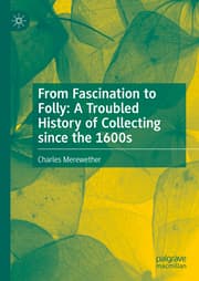 Cover von From Fascination to Folly: A Troubled History of Collecting since the 1600s