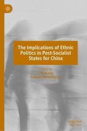 Cover von The Implications of Ethnic Politics in Post-Socialist States for China