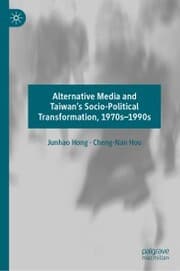 Cover von Alternative Media and Taiwan's Socio-Political Transformation, 1970s-1990s
