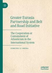 Cover von Greater Eurasia Partnership and Belt and Road Initiative