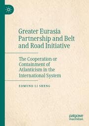 Cover von Greater Eurasia Partnership and Belt and Road Initiative