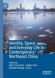 Cover von Identity, Space, and Everyday Life in Contemporary Northeast China