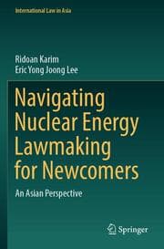 Cover von Navigating Nuclear Energy Lawmaking for Newcomers