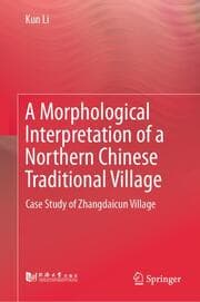 Cover von A Morphological Interpretation of a Northern Chinese Traditional Village