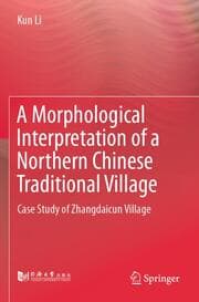 Cover von A Morphological Interpretation of a Northern Chinese Traditional Village