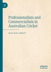 Cover von Professionalism and Commercialism in Australian Cricket