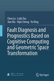 Cover von Fault Diagnosis and Prognostics Based on Cognitive Computing and Geometric Space Transformation