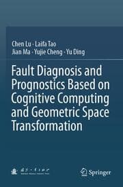Cover von Fault Diagnosis and Prognostics Based on Cognitive Computing and Geometric Space Transformation