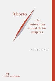 Cover von Aborto y la autonomía sexual de las mujeres