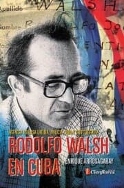 Cover von Rodolfo Walsh en Cuba