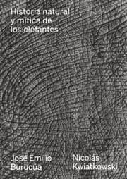 Cover von Historia natural y mítica de los elefantes