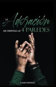 Cover von La adoración que sobrepasa las 4 paredes