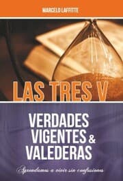 Cover von Las tres V: Verdades Vigentes y Valederas