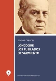 Cover von Loncongüé, los fusilados de Sarmiento