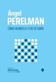 Cover von Cómo hicimos el 17 de octubre