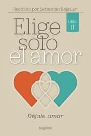 Cover von Elige solo el amor: Déjate amar