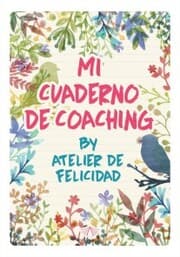 Cover von Mi Cuaderno de Coaching by Atelier de Felicidad