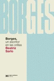 Cover von Borges, un escritor en las orillas
