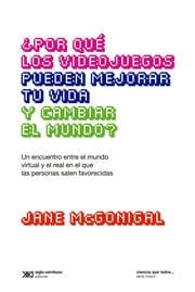 Cover von Por qué los videojuegos pueden mejorar tu vida y cambiar el mundo?
