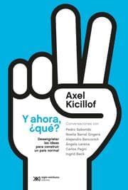 Cover von Y ahora, qué? Desengrietar las ideas para construir un país normal