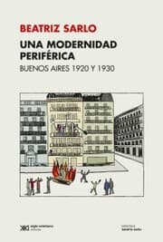 Cover von Una modernidad periférica: Buenos Aires 1920 y 1930
