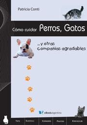 Cover von Cómo cuidar perros, gatos y otras compañías agradables